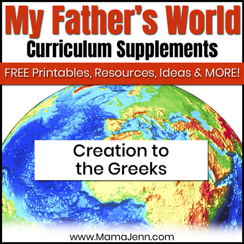 globe with text overlay My Father's World Creation to the Greeks Curriculum Supplements: FREE Printables, Ideas, Resources & More!