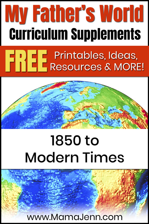 globe with text overlay My Father's World 1850 to Modern Times Curriculum Supplements: FREE Printables, Ideas, Resources & More!