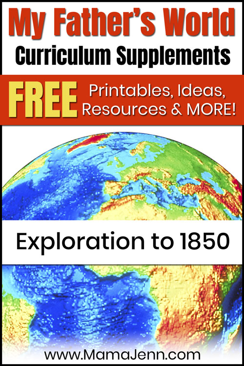 globe with text overlay My Father's World Exploration to 1850 Curriculum Supplements: FREE Printables, Ideas, Resources & More!