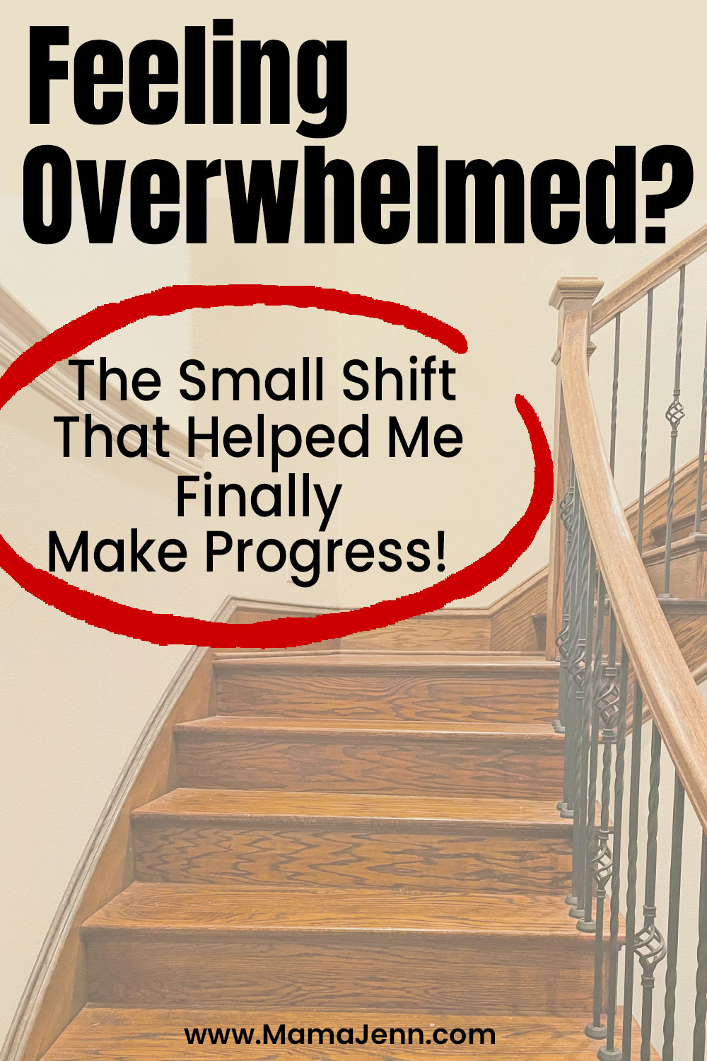 Feeling Overwhelmed One Step at a Time